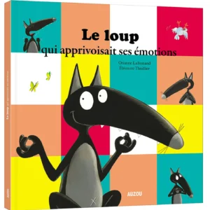 Livre Le Loup qui apprivoisait ses émotions
