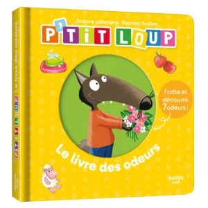 Livre P'tit Loup - Le livre des odeurs